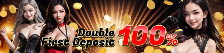 Double First Deposit